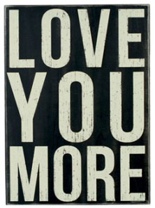 love-you-more-sign-decor-steals-best-price-1